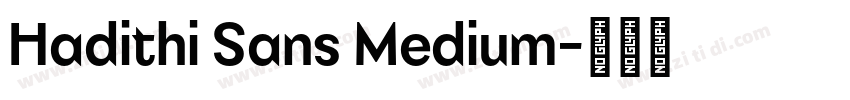 Hadithi Sans Medium字体转换 Hadithi Sans Medium字体转换